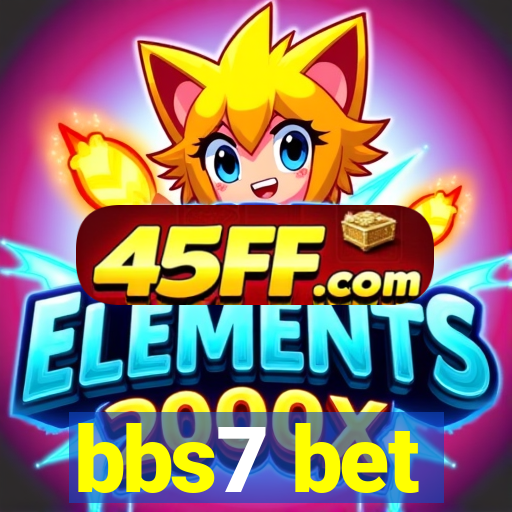 bbs7 bet